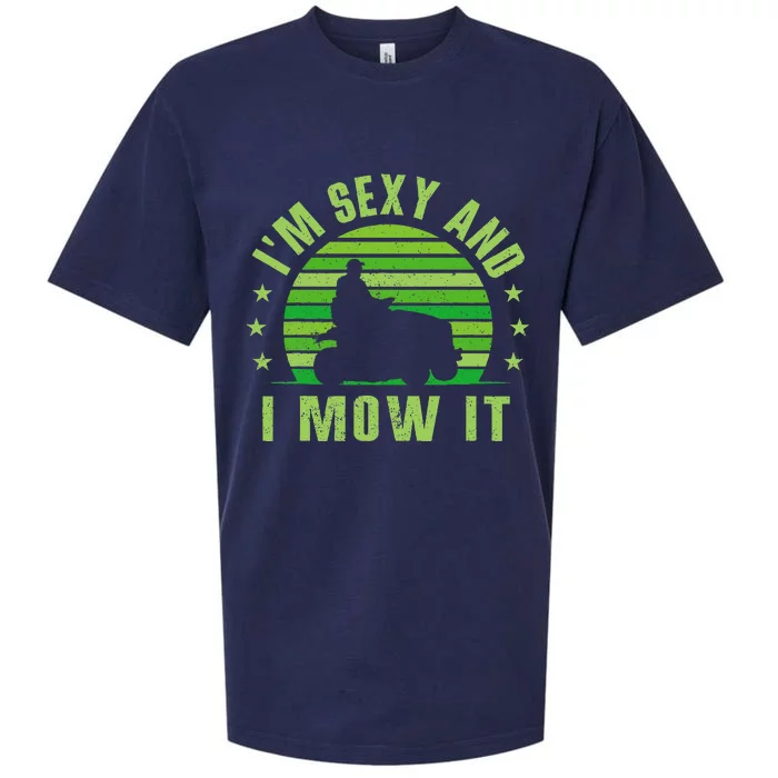 Lawn Mowing Landscaping Im Sexy And I Mow It Sueded Cloud Jersey T-Shirt