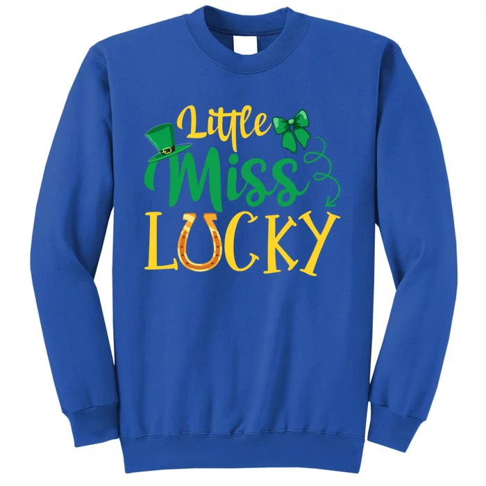 Little Miss Lucky Funny Gift St Patricks Day Cute Gift Tall Sweatshirt