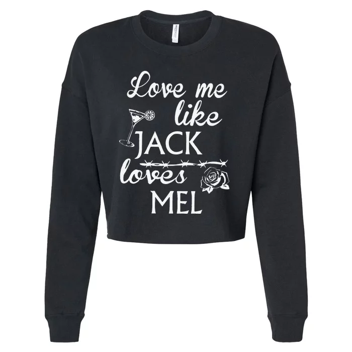 Love Me Like Jack Loves Mel Cropped Pullover Crew