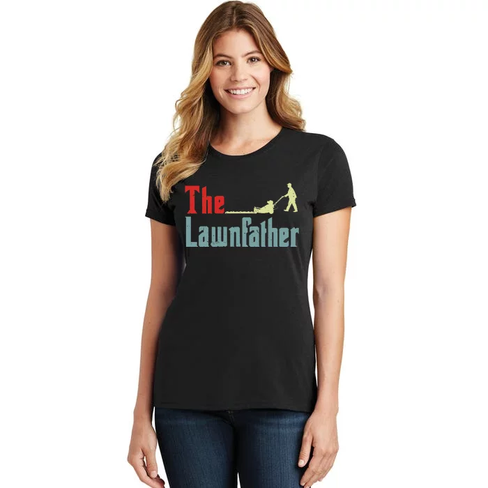 Lawn Mowing Lawnfather Mower Gift Funny Gardening Dad Women's T-Shirt