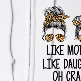 Like Mother Like Daughter Messy Bun Mom Happy Mothers Day Full Zip Hoodie