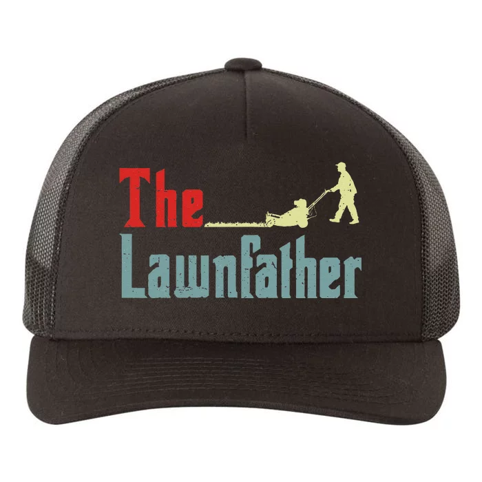 Lawn Mowing Lawnfather Mower Gardening Dad Father Day Gift Yupoong Adult 5-Panel Trucker Hat