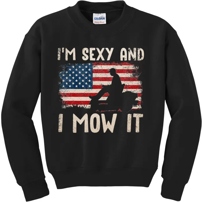 Lawn Mowing Landscaping Im Sexy And I Mow It Flag Kids Sweatshirt