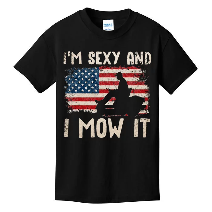 Lawn Mowing Landscaping Im Sexy And I Mow It Flag Kids T-Shirt