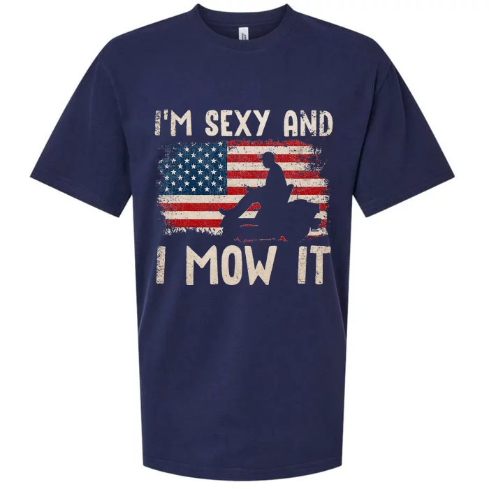 Lawn Mowing Landscaping Im Sexy And I Mow It Flag Sueded Cloud Jersey T-Shirt