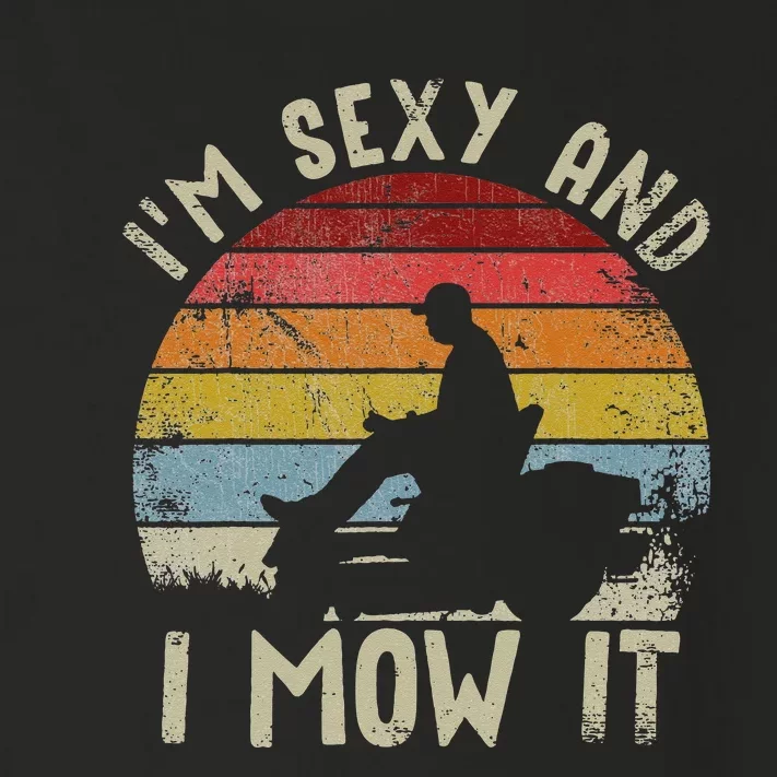 Lawn Mowing Landscaping Im Sexy And I Mow It Toddler Long Sleeve Shirt