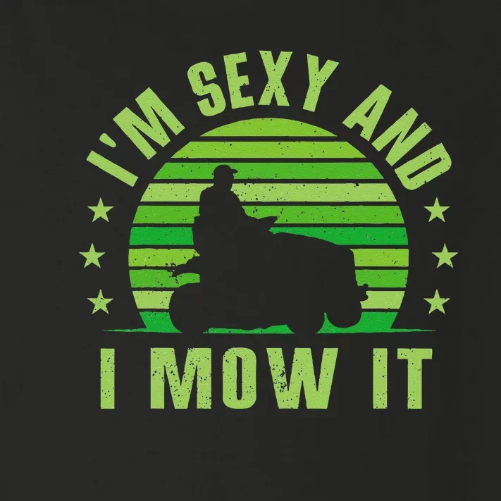 Lawn Mowing Landscaping Im Sexy And I Mow It Toddler Long Sleeve Shirt