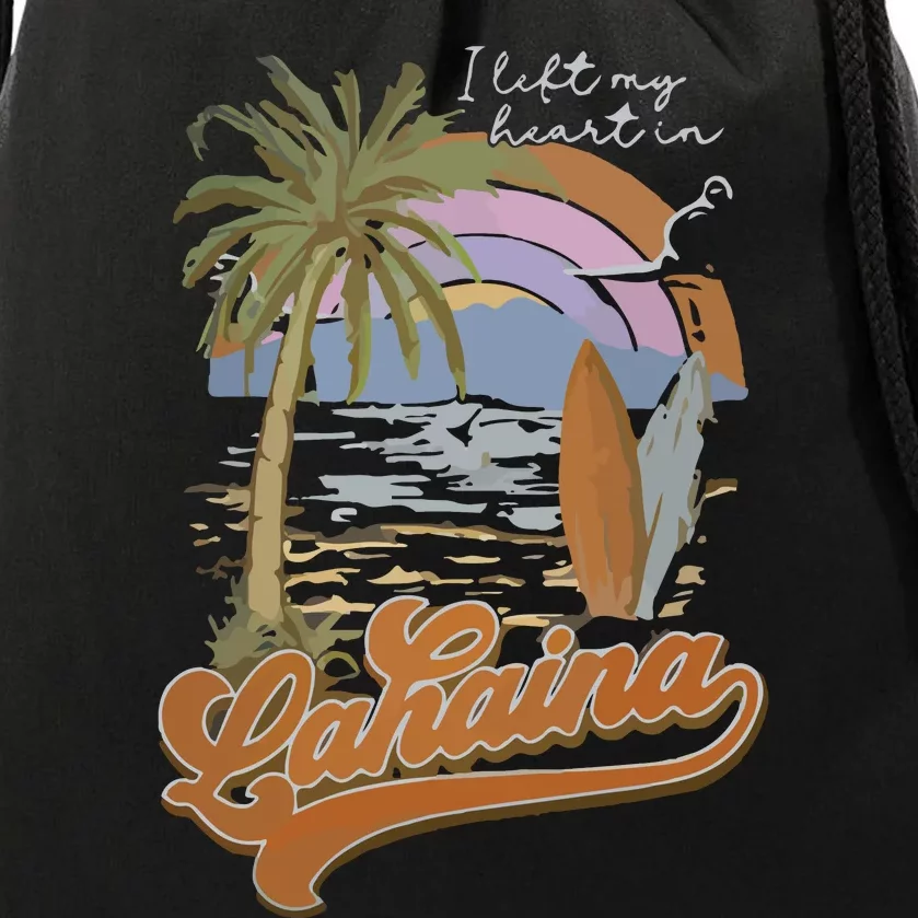 Lahaina Maui Left My Heart In Lahaina Hawaii Summer Vacation Drawstring Bag