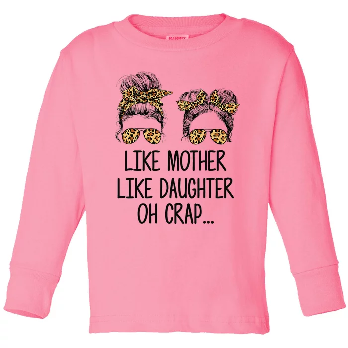 Like Mother Like Daughter Messy Bun Mom Happy Mothers Day Toddler Long Sleeve Shirt