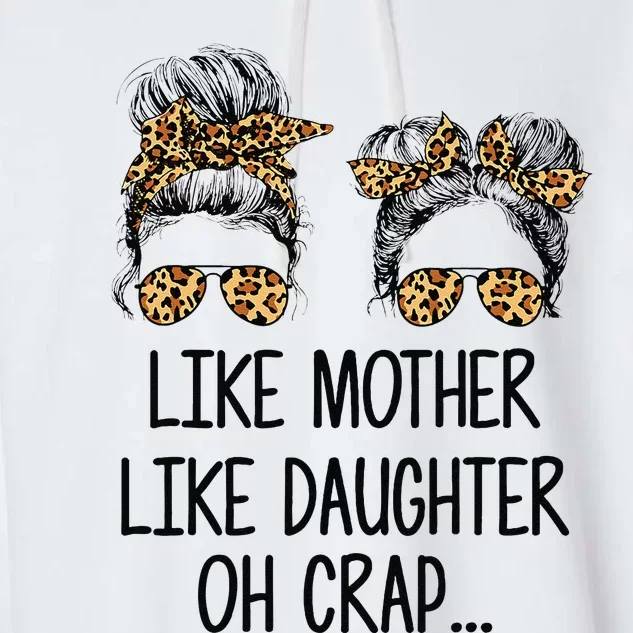 Like Mother Like Daughter Messy Bun Mom Happy Mothers Day Garment-Dyed Fleece Hoodie