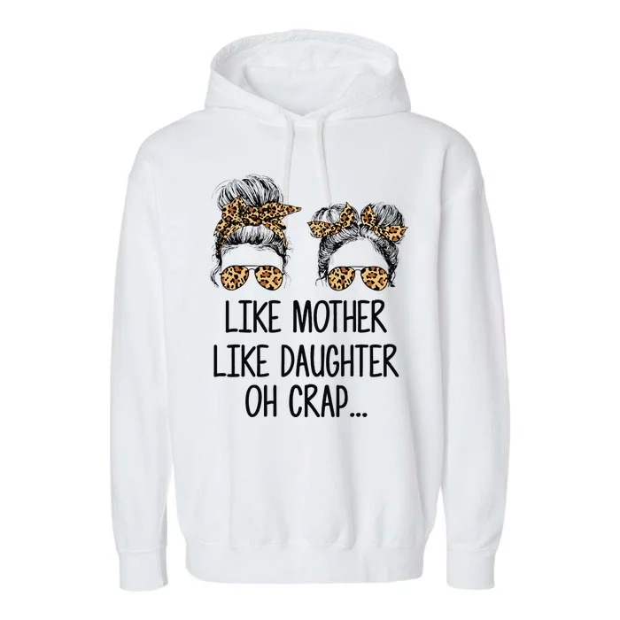 Like Mother Like Daughter Messy Bun Mom Happy Mothers Day Garment-Dyed Fleece Hoodie