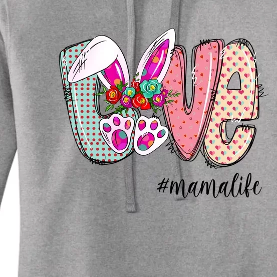 Love Mama Life With Bunny And Flower For Easter Day Gift Women's Pullover Hoodie