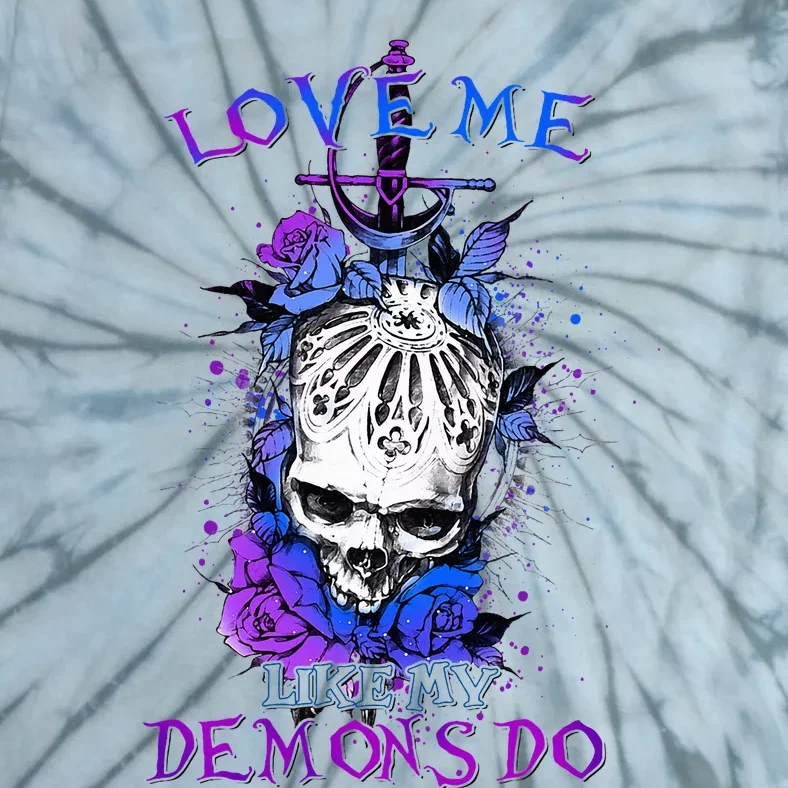 Love Me Like My Demons Do Love Occult Tie-Dye T-Shirt