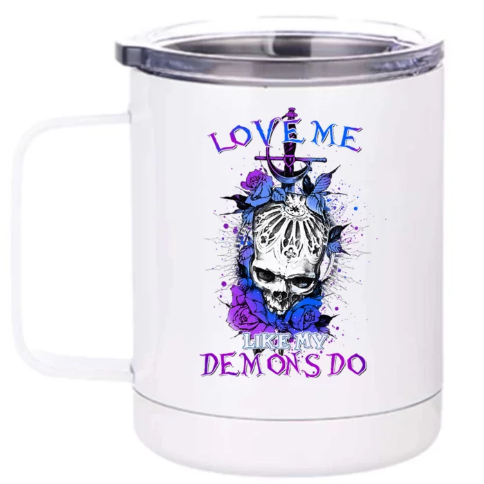 Love Me Like My Demons Do Love Occult Front & Back 12oz Stainless Steel Tumbler Cup