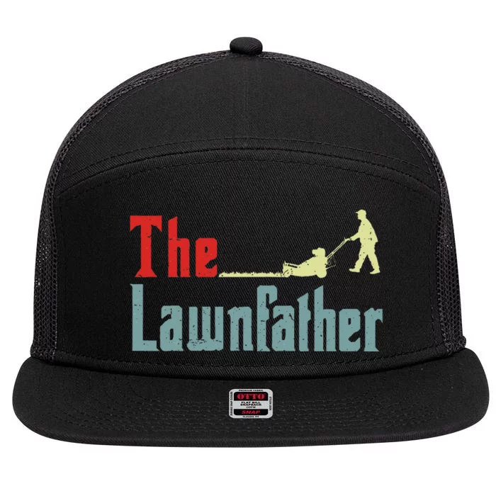 Lawn Mowing Lawnfather Mower Gardening Dad Father Day Gift 7 Panel Mesh Trucker Snapback Hat