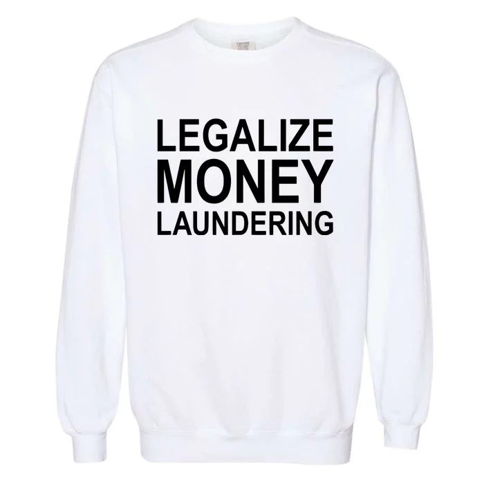 Legalize Money Laundering Garment-Dyed Sweatshirt