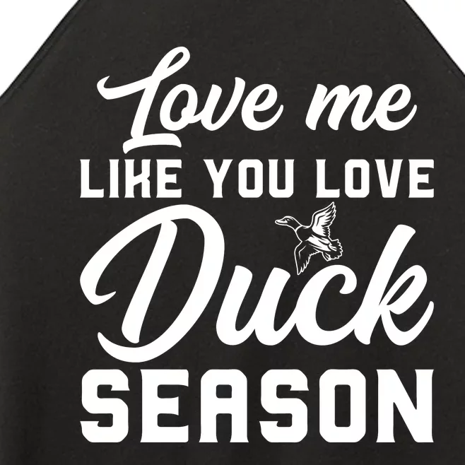 Love Me Like You Love Duck Season Graphic Women’s Perfect Tri Rocker Tank