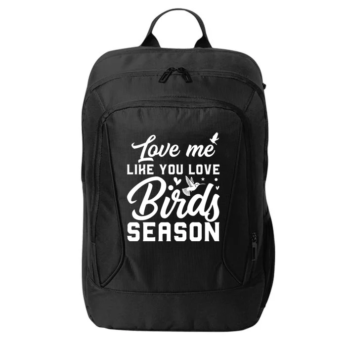 Love Me Like You Love Birds Season Print City Backpack