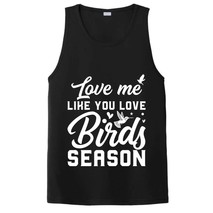 Love Me Like You Love Birds Season Print Performance Tank