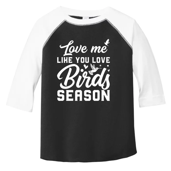 Love Me Like You Love Birds Season Print Toddler Fine Jersey T-Shirt