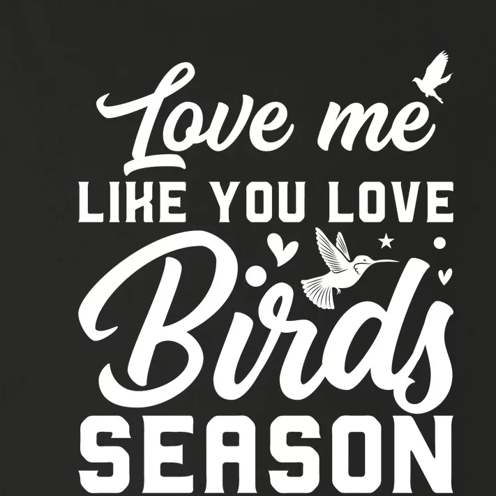 Love Me Like You Love Birds Season Print Toddler Long Sleeve Shirt