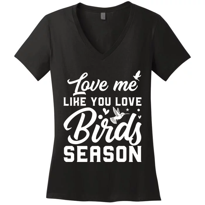 Love Me Like You Love Birds Season Print Women's V-Neck T-Shirt