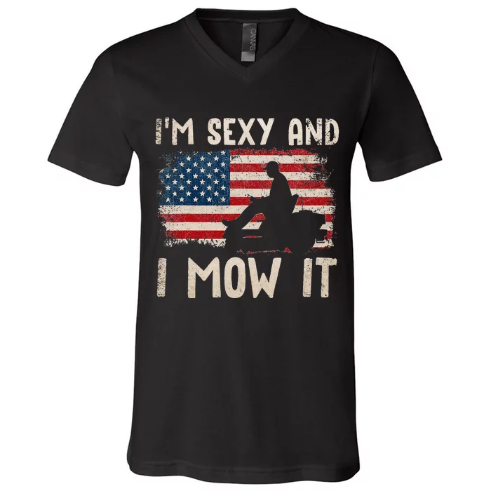 Lawn Mowing Landscaping Im Sexy And I Mow It Flag V-Neck T-Shirt