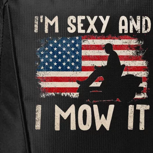 Lawn Mowing Landscaping Im Sexy And I Mow It Flag City Backpack