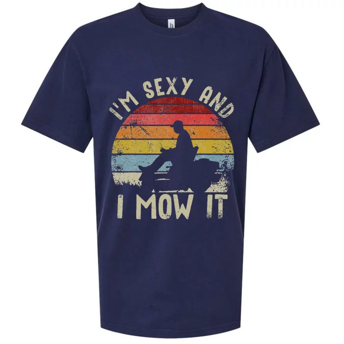 Lawn Mowing Landscaping Im Sexy And I Mow It Sueded Cloud Jersey T-Shirt