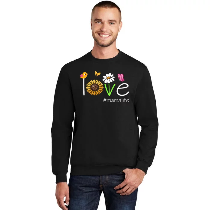 Love Mama Life Cute Matching Family Tall Sweatshirt