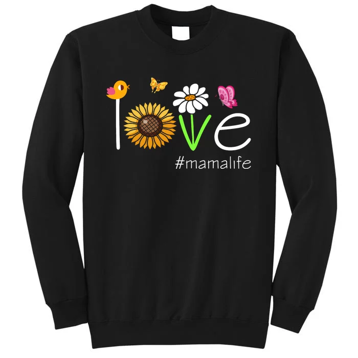 Love Mama Life Cute Matching Family Tall Sweatshirt