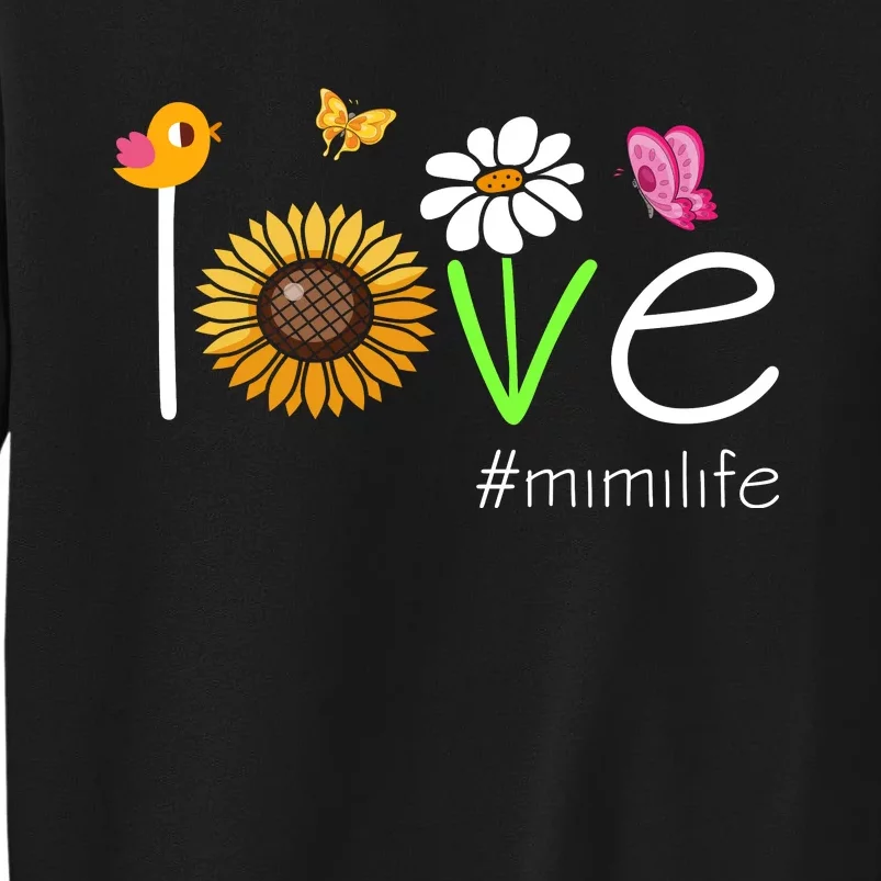 Love Mimi Life Cute Matching Family Tall Sweatshirt