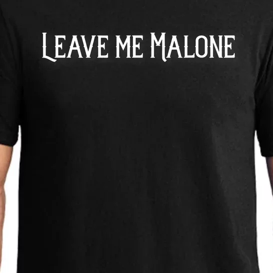 Leave Me Malone Funny Gift Meme Pajama Set