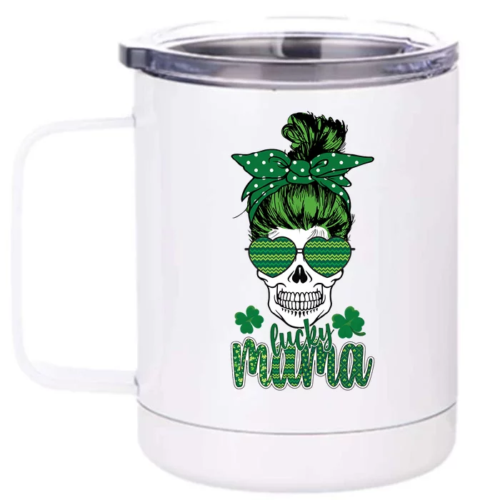 Lucky Mama Messy Bun Skull Funny St Patricks Day Mother's Day Front & Back 12oz Stainless Steel Tumbler Cup