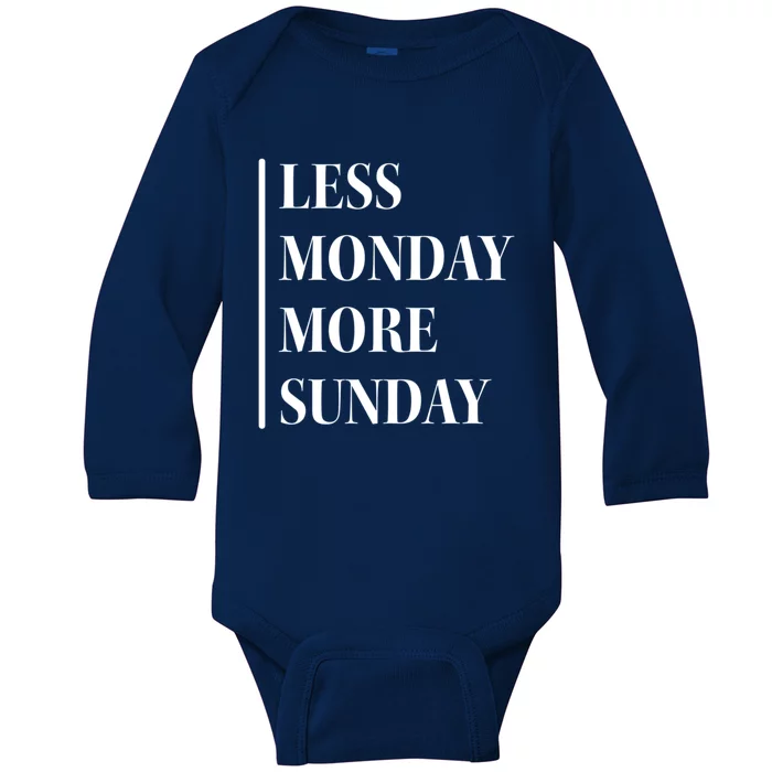 Less Monday More Sunday Cute Gift Baby Long Sleeve Bodysuit