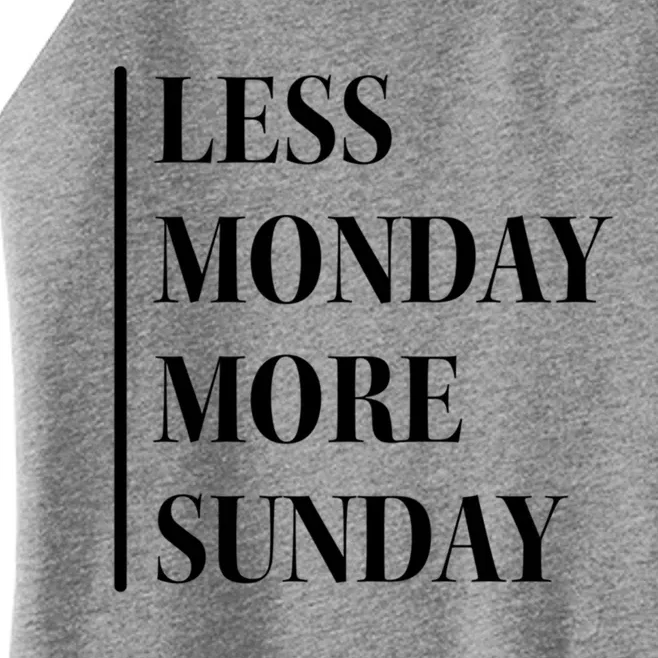 Less Monday More Sunday Cute Gift Women’s Perfect Tri Rocker Tank