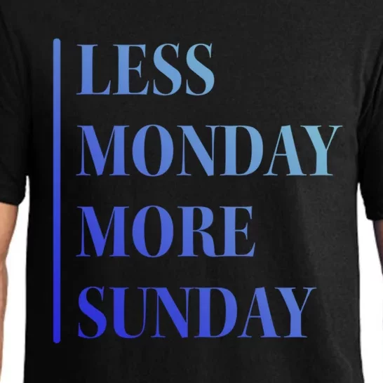 Less Monday More Sunday Gift Pajama Set