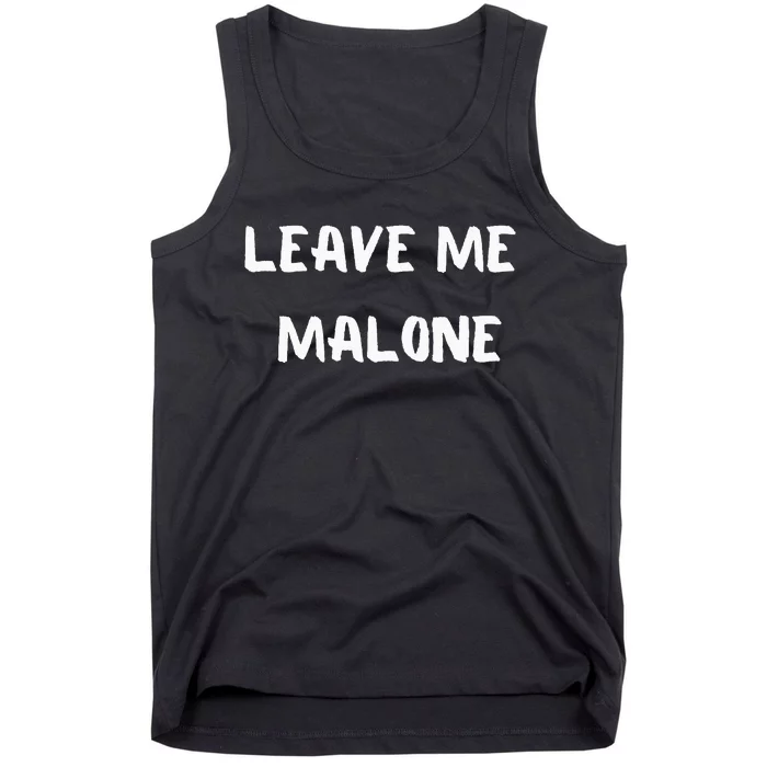 Leave Me Malone Meme Pop Culture Music Lover Tank Top