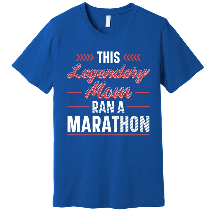 Legendary Mom Marathon Runner Marathon Gift Premium T-Shirt