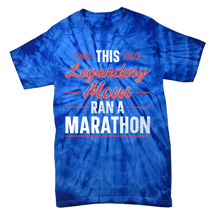 Legendary Mom Marathon Runner Marathon Gift Tie-Dye T-Shirt