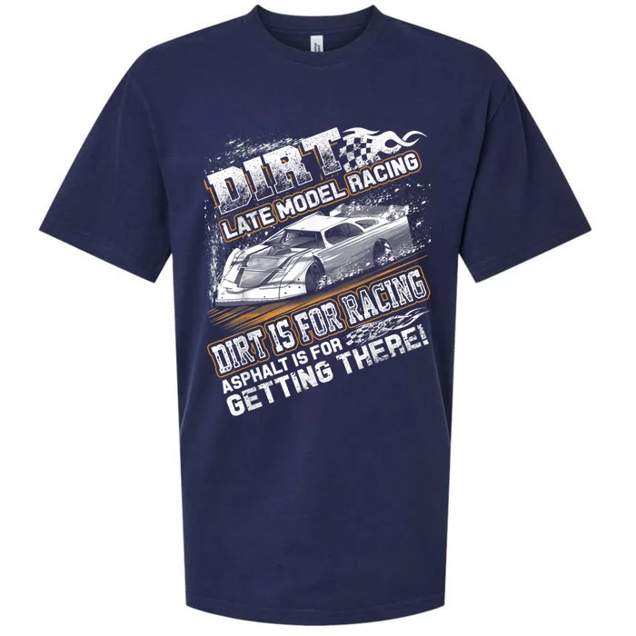 Late Model Modified Dirt Track Racing Dirt Is For Racing Sueded Cloud Jersey T-Shirt