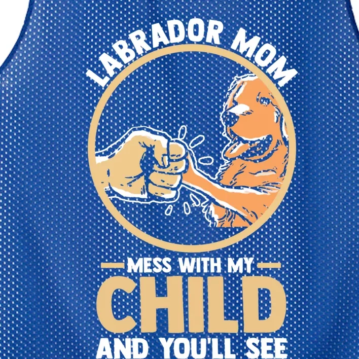 Labrador Mom Mess With My Labrador Owner Mum Gift Mesh Reversible Basketball Jersey Tank