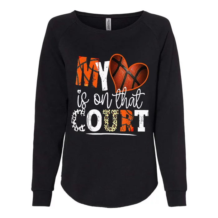 Leopard Mom My Heart Is On That Court Basketball Womens California Wash Sweatshirt