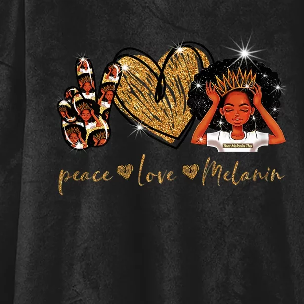 Love My Melanin Gift Black Owned Business Peace Love Melanin Gift Hooded Wearable Blanket