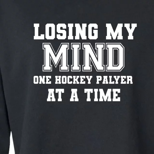 Losing My Mind One Hockey Player At A Time Father's Day Gift Cropped Pullover Crew