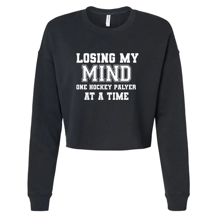 Losing My Mind One Hockey Player At A Time Father's Day Gift Cropped Pullover Crew