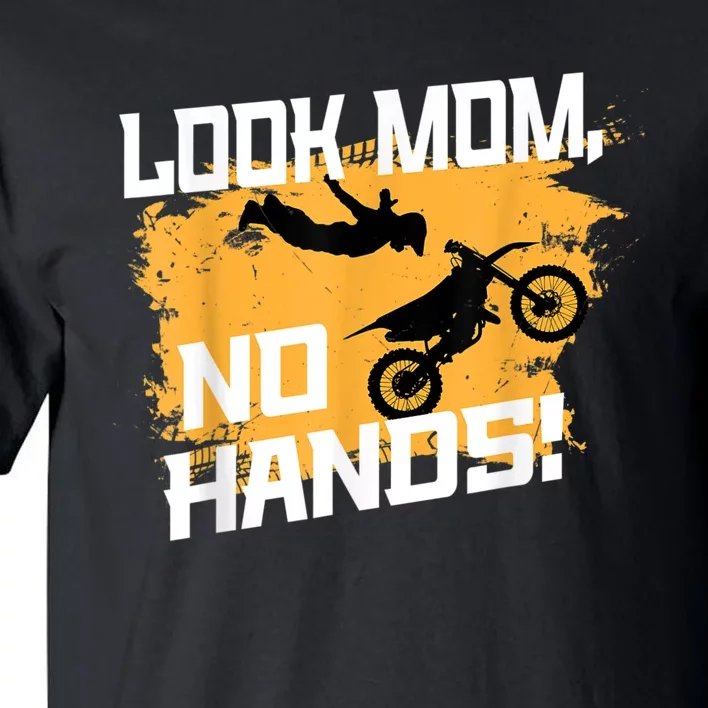 Look Mom, No Hands, Dirt Biking, Dirt Bike Tall T-Shirt