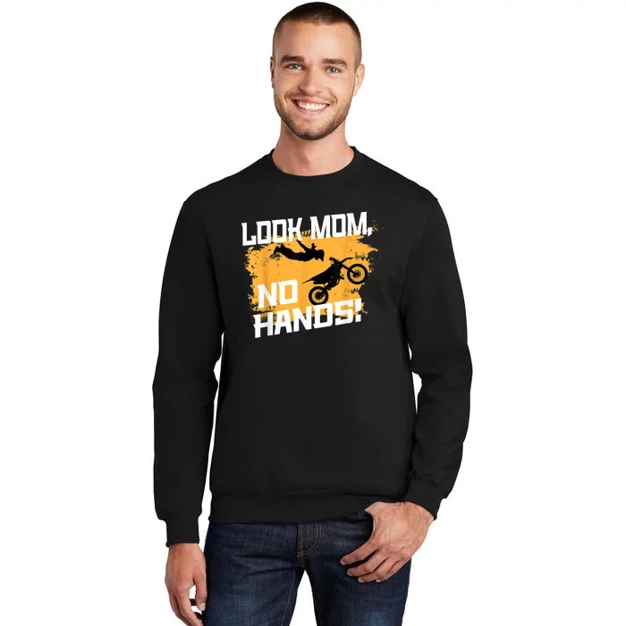 Look Mom, No Hands, Dirt Biking, Dirt Bike Tall Sweatshirt