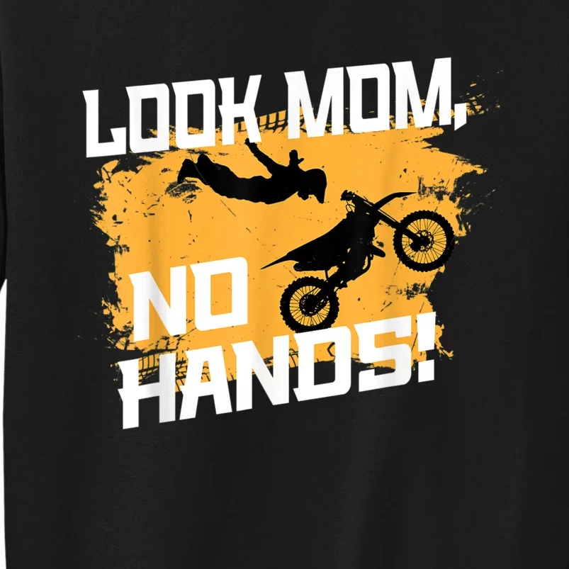 Look Mom, No Hands, Dirt Biking, Dirt Bike Tall Sweatshirt