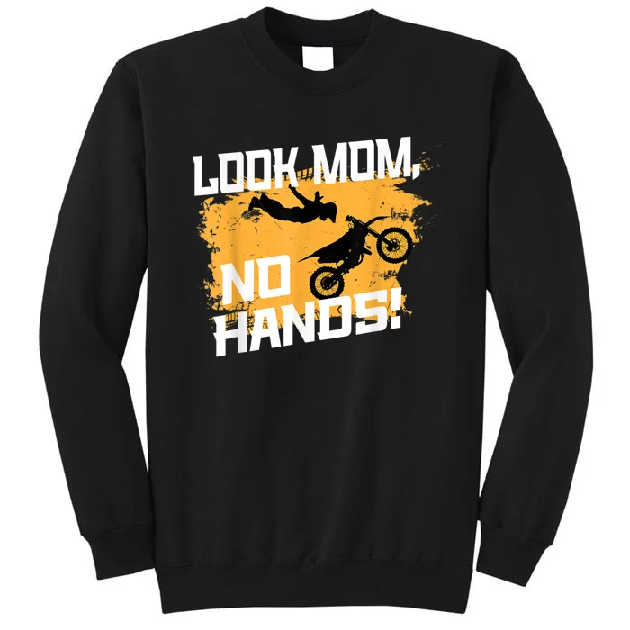 Look Mom, No Hands, Dirt Biking, Dirt Bike Tall Sweatshirt